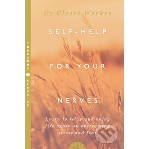 Self Help for Your Nerves - Claire Weekes