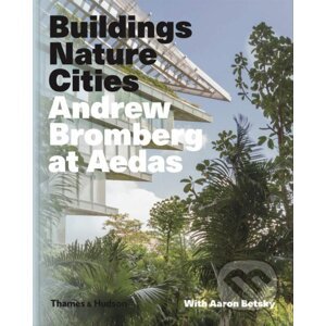 Buildings, Nature, Cities - Aaron Betsky, Andrew Bromberg