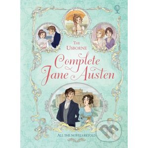 Complete Jane Austen - Mary Sebag-Montefiore, Anna Milbourne, Rachel Firth, Simona Bursi (ilustrátor)