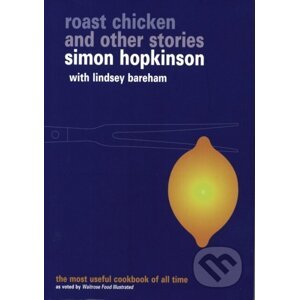 Roast Chicken and Other Stories - Lindsey Bareham, Simon Hopkinson