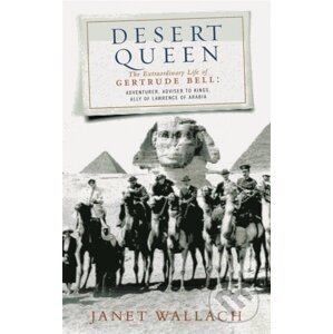 Desert Queen - Janet Wallach