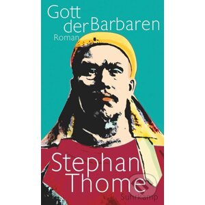 Gott der Barbaren - Thome Stephan