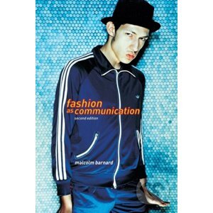 Fashion as Communication - Malcolm Bernard
