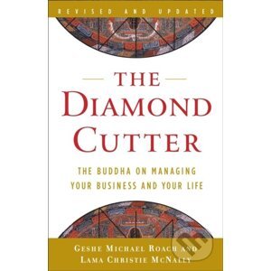 The Diamond Cutter - Geshe Michael Roach, Lama Christie McNally