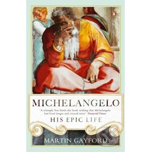 Michelangelo - Martin Gayford