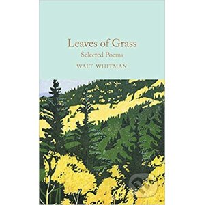 Leaves of Grass: Selected Poems - Walt Whitman