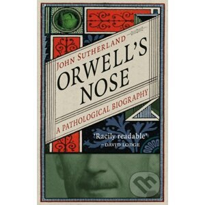 Orwell's Nose - John Sutherland