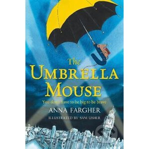 The Umbrella Mouse - Anna Fargher, Sam Usher