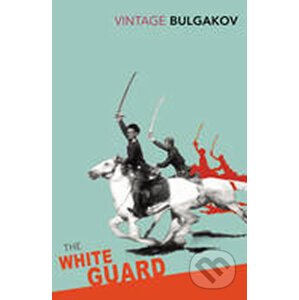 The White Guard - Michail Afanasjevič Bulgakov