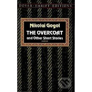 The Overcoat and Other Short Stories - Nikolaj Vasiljevič Gogol