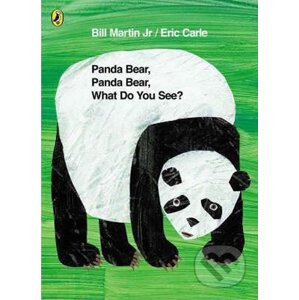Panda Bear, Panda Bear, What Do You See? - Eric Carle, Eric Carle (ilustrácie)