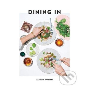 Dining In - Alison Roman