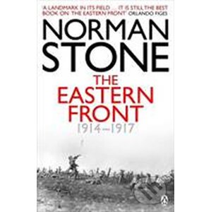 Eastern Front 1914-1917 - Norman Stone