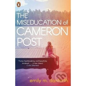 The Miseducation of Cameron Post - M. Emily Danforth