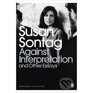 Against Interpretation and Other Essays - Susan Sontag