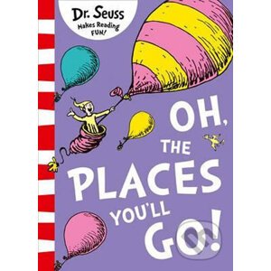 Oh, The Places You´ll Go! - Dr. Seuss