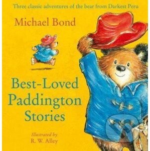 Best-loved Paddington Stories - Michael Bond, R. W. Alley (ilustrátor)