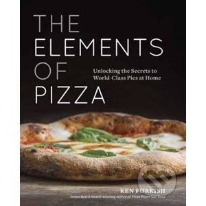 The Elements Of Pizza - Ken Forkish