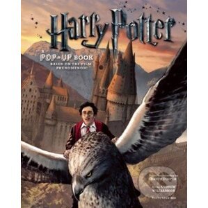 Harry Potter: A Pop-Up Book: Based on the Film Phenomenon - Bruce Foster