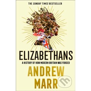 Elizabethans - Andrew Marr