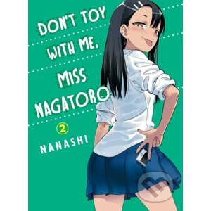 Don't Toy With Me Miss Nagatoro - Volume 2 - Nanashi