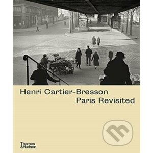 Henri Cartier-Bresson: Paris Revisited - Thames & Hudson