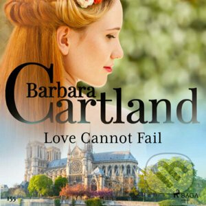 Love Cannot Fail (Barbara Cartland's Pink Collection 155) (EN) - Barbara Cartland