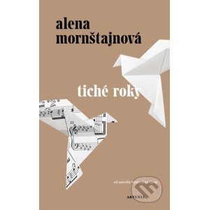 Tiché roky (slovenský jazyk) - Alena Mornštajnová