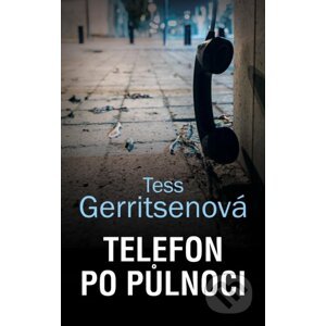 Telefon po půlnoci - Tess Gerritsen