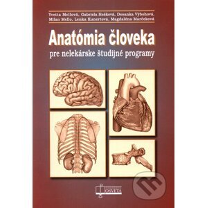 Anatómia človeka pre nelekárske študijné programy - Yvetta Mellová a kolektív
