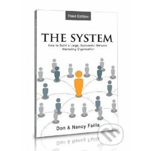 The System: How to Build a Large, Successful Network Organization - Don Failla, Nancy Failla