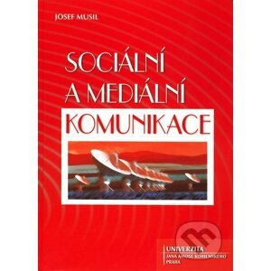 Sociální a mediální komunikace - Josef Musil