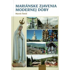 Mariánske zjavenia modernej doby - Marek Šmíd