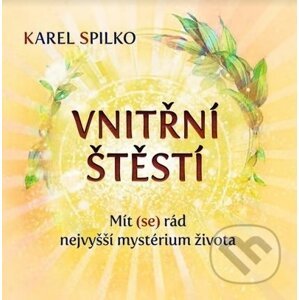 Vnitřní štěstí - Karel Spilko