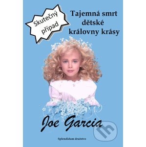 E-kniha Tajemná smrt dětské královny krásy - Joe Garcia