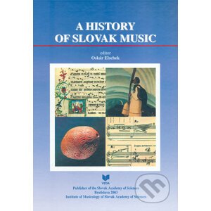 A history of Slovak music - Ladislav Burlas, Oskár Elschek a kolektív