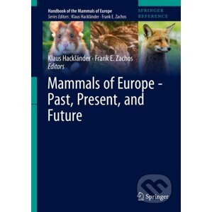 Mammals of Europe - Past, Present, and Future - Klaus Hackländer, Frank E. Zachos