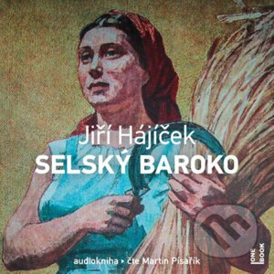 Selský baroko - Jiří Hájíček