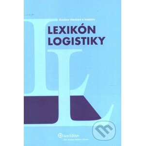 Lexikón logistiky - Kristína Viestová a kol.