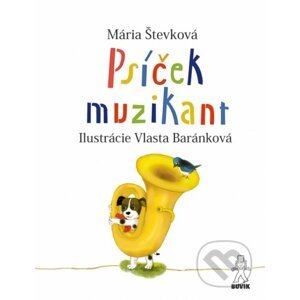 Psíček muzikant - Mária Števková, Vlasta Baránková (ilustrátor)