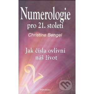 Numerologie pro 21. století - Christine Bengel