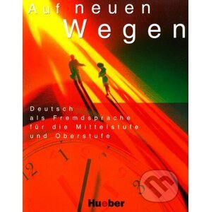 Auf Neuen Wegen - Max Hueber Verlag
