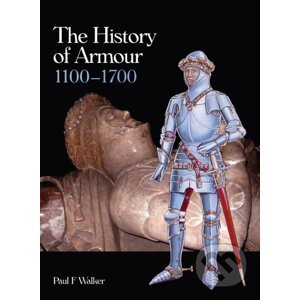 History of Armour 1100-1700 - Paul F. Walker