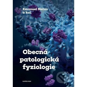 Obecná patologická fyziologie - Emanuel Nečas
