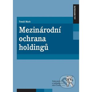 Mezinárodní ochrana holdingů - Tomáš Mach