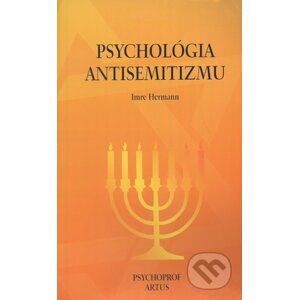 Psychológia antisemitizmu - Imre Herman