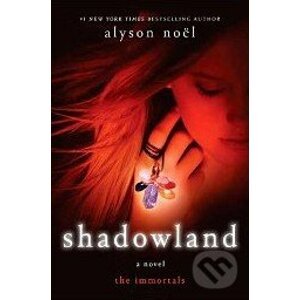 The Immortals : Shadowland - Alyson Noel