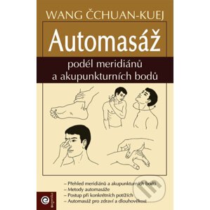 Automasáž podél meridiánů a akupunkturních bodů - Čchuan-Kuej Wang