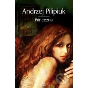 Princezna - Andrzej Pilipiuk