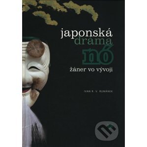 Japonská dráma Nó - Ivan R.V. Rumánek